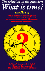 Book Cover: The solution to the question, “What is Time?“